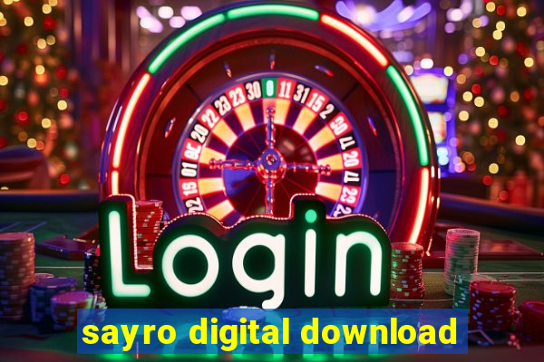 sayro digital download